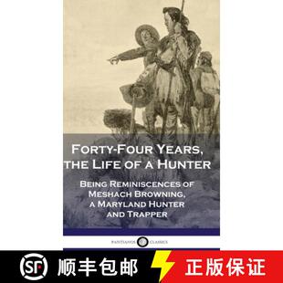 the Meshach Life Years Forty Browning Reminiscences Marylan... Hunter Four Being 3周达 9781789875898