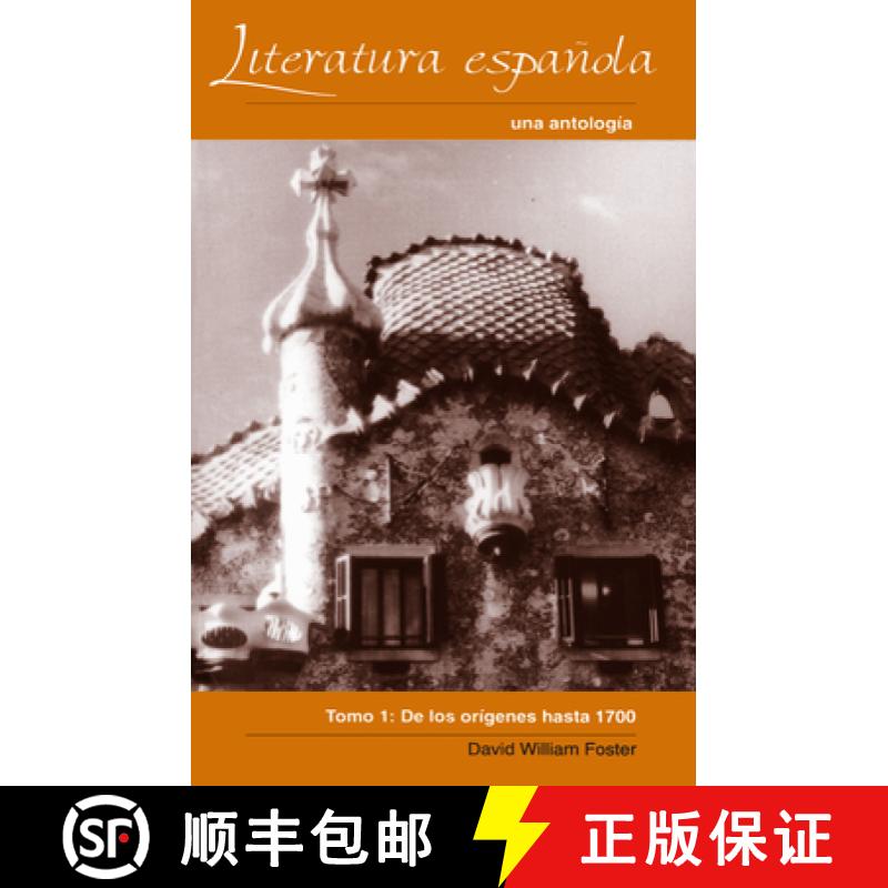 【3-4周达】Literatura espa-ola: Una antolog'a, Toma INDe los or'genes hasta 1700 - De Los Origenes Ha... [9780815320128]
