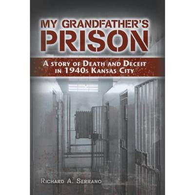 【4周达】My Grandfather's Prison: A Story of Death and Deceit in 1940s Kansas City [9780826218643]