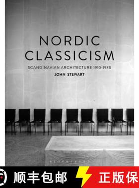 预订 Nordic Classicism: Scandinavian Architecture 1910-1930 [9781350044227]
