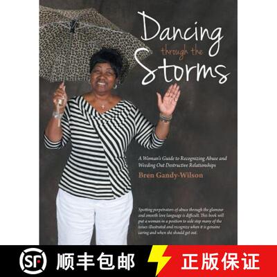 【3-4周达】Dancing Through the Storms: A Woman's Guide to Recognizing Abuse and Weeding Out Destructi... [9781490806822]
