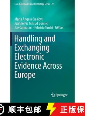 【3-4周达】Handling and Exchanging Electronic Evidence Across Europe [9783319748719]