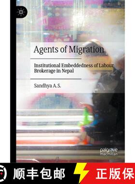 【3-4周达】精装 Agents of Migration: Institutional Embeddedness of Labour Brokerage in Nepal [9789819587346]