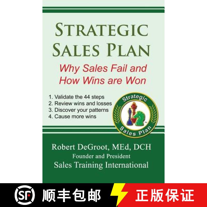 【3-4周达】Strategic Sales Plan: Why Sales Fail and How Wins are Won [9780986405877]