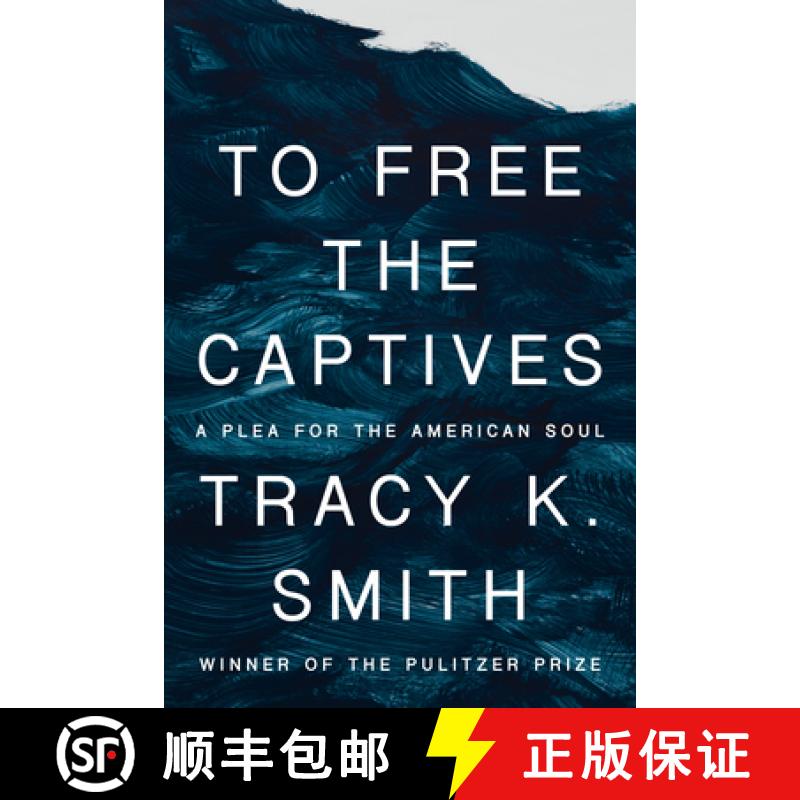 【2-3周达】To Free the Captives: A Plea for the American Soul [9780593534762]