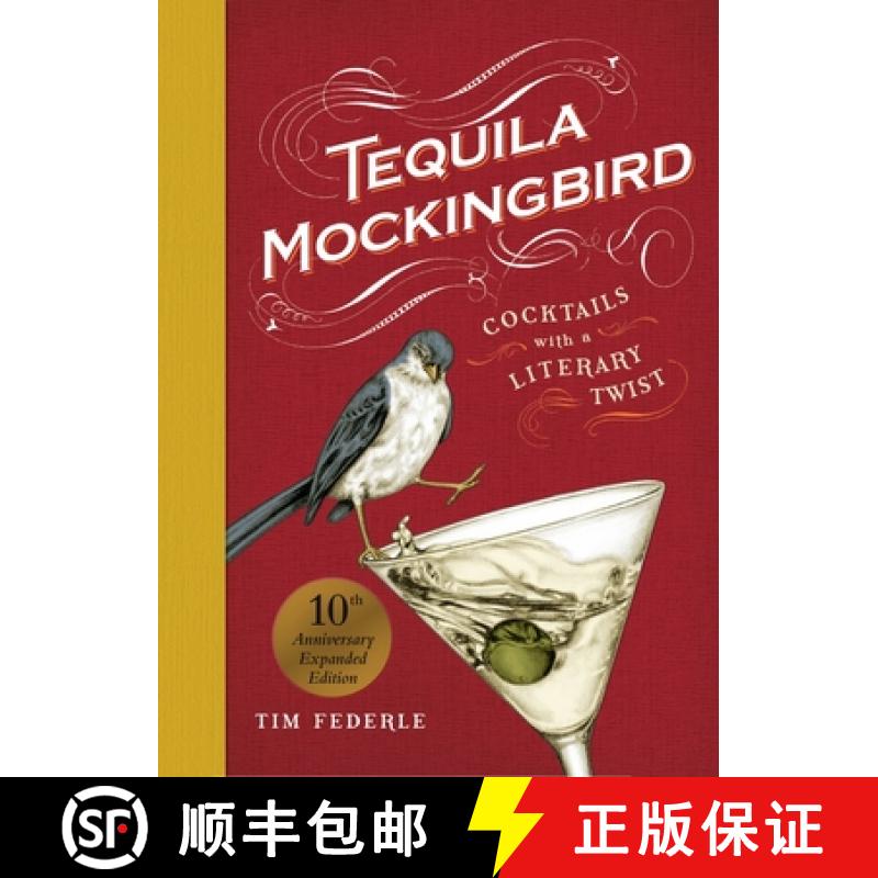【3-4周达】Tequila Mockingbird (10th Anniversary Expanded Edition): Cocktails with a Literary Twist [9780762482634]