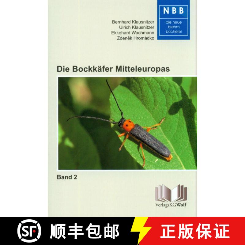 预订 Die Bockkäfer Mitteleuropas, Band 2: Die Mitteleuropäischen Arten [Longhorn Beetles of Central... [9783894328641]