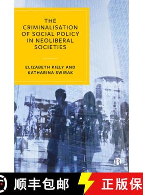 【2-3周达】The Criminalisation of Social Policy in Neoliberal Societies [9781529202960]