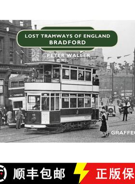 【3-4周达】Lost Tramways of England: Bradford [9781912654406]