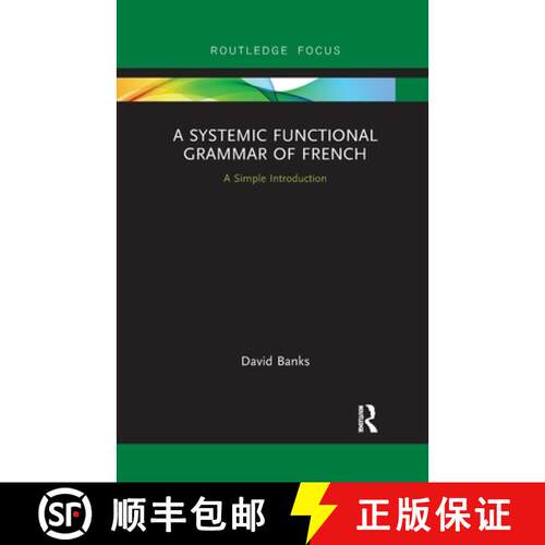 【3-4周达】A Systemic Functional Grammar of French: A Simple Introduction [9780367607425]