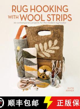 【3-4周达】Rug Hooking with Wool Strips: 20 Contemporary Projects for the Modern Rug Hooker [9780764362095]