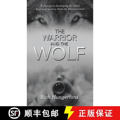 【3-4周达】The Warrior and the Wolf: A Journey to Developing the Mind, Body and Spirit to Walk the Wa... [9781982290559]