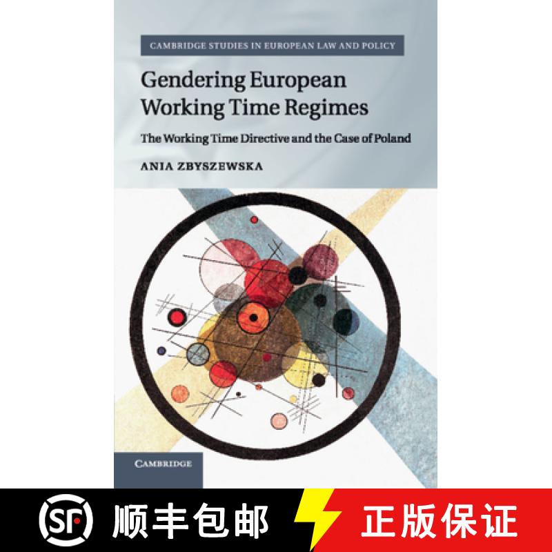 【3-4周达】Gendering European Working Time Regimes: The Working Time Directive and the Case of Poland... [9781107547117]