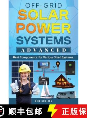 预订 Off-Grid Solar Power Systems Advanced: Best Components For Various Sized Systems [9781088106907]