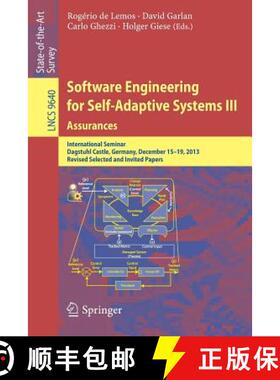 【3-4周达】Software Engineering for Self-Adaptive Systems III. Assurances: International Seminar, Dag... [9783319741826]