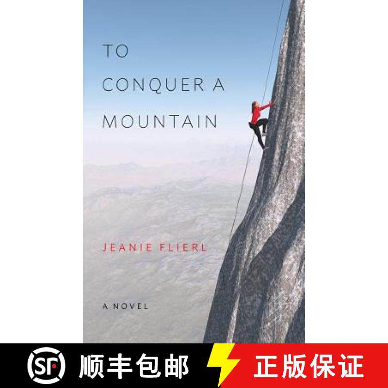 预订 To Conquer A Mountain: A Novel [9781945099014]