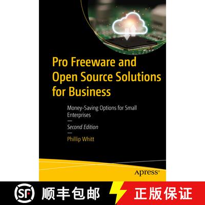 【3-4周达】Pro Freeware and Open Source Solutions for Business : Money-Saving Options for Small Enter... [9781484288405]