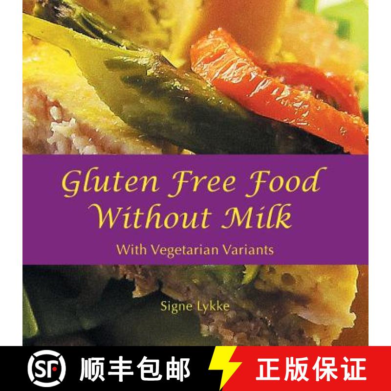 预订 Gluten-Free Food Without Milk: Including Vegetarian Variants [9781452516172]
