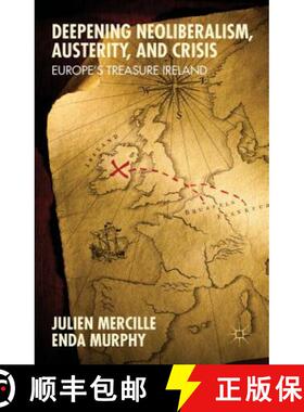 【3-4周达】Deepening Neoliberalism, Austerity, and Crisis: Europe’s Treasure Ireland (1st ed. 2015) [9781137468758]