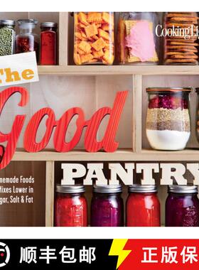 预订 The Good Pantry: Homemade Foods & Mixes Lower in Sugar, Salt & Fat [9780848743970]