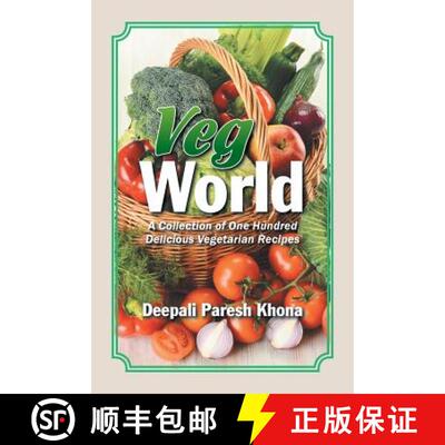 【3-4周达】Veg World: A Collection of One Hundred Delicious Vegetarian Recipes [9781482887112]