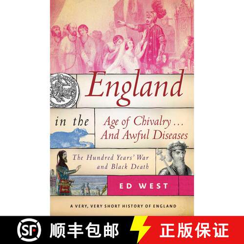 【3-4周达】精装 England in the Age of Chivalry . . . And Awful Diseases : The Hundred Years' War and ... [9781510719880]