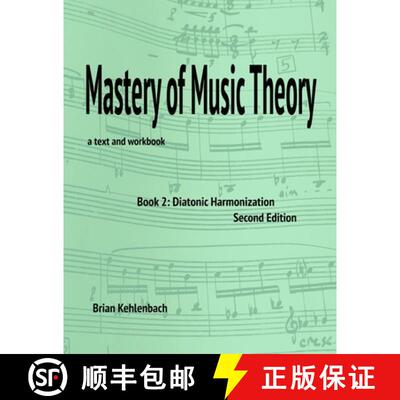 【3-4周达】Mastery of Music Theory, Book 2: Diatonic Harmonization. 2nd Ed. [9798218359591]