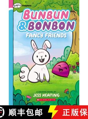 预订 Fancy Friends: A Graphix Chapters Book (Bunbun & Bonbon #1): Volume 1 [9781338646825]