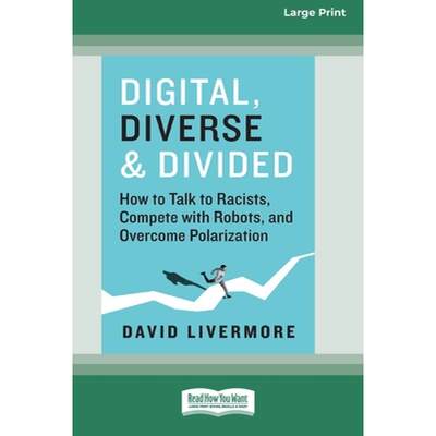 【4周达】Digital, Diverse & Divided: How to Talk to Racists, Compete with Robots, and Overcome Po... [9781038726483]