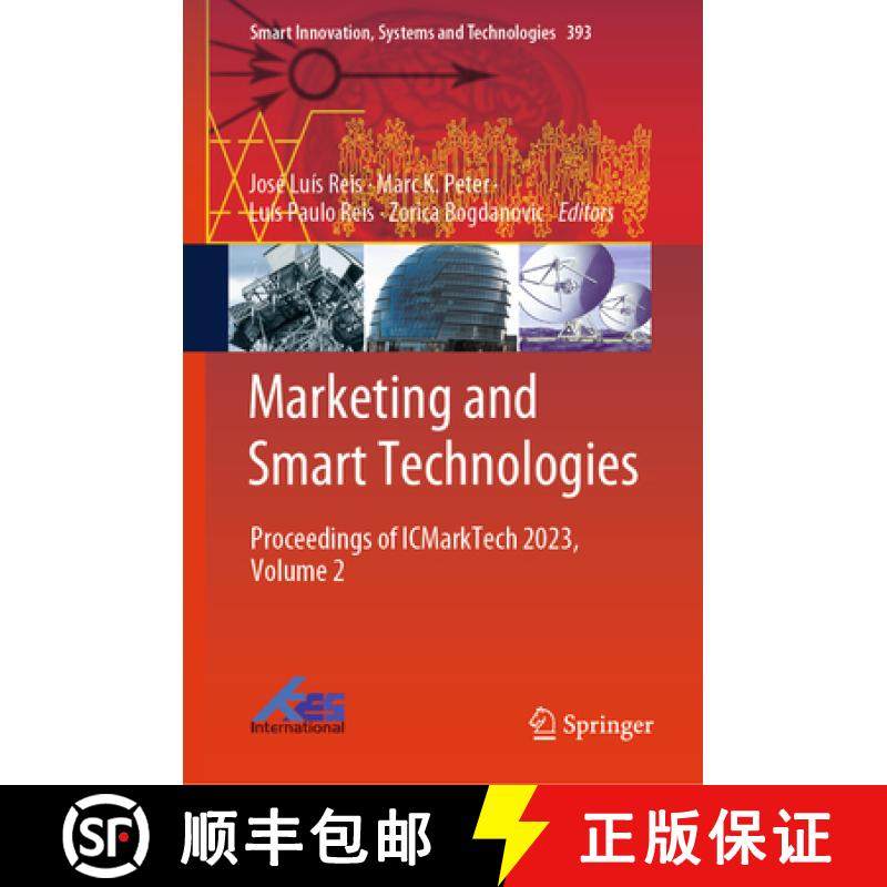 【3-4周达】Marketing and Smart Technologies: Proceedings of Icmarktech 2023, Volume 2 [9789819736973]