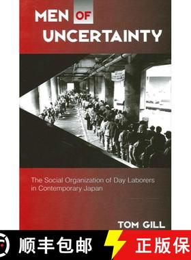 【3-4周达】Men of Uncertainty : The Social Organization of Day Laborers in Contemporary Japan [9780791448274]