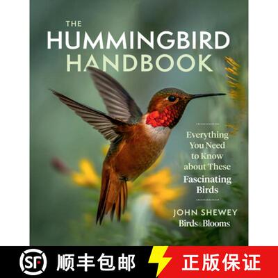 【3-4周达】The Hummingbird Handbook: Everything You Need to Know about These Fascinating Birds [9781643260181]
