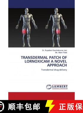 预订 TRANSDERMAL PATCH OF LORNOXICAM A NOVEL APPROACH [9786202798501]