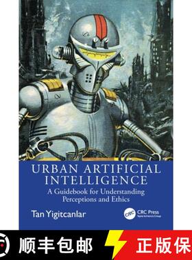 【3-4周达】Urban Artificial Intelligence: A Guidebook for Understanding Perceptions and Ethics [9781032861234]