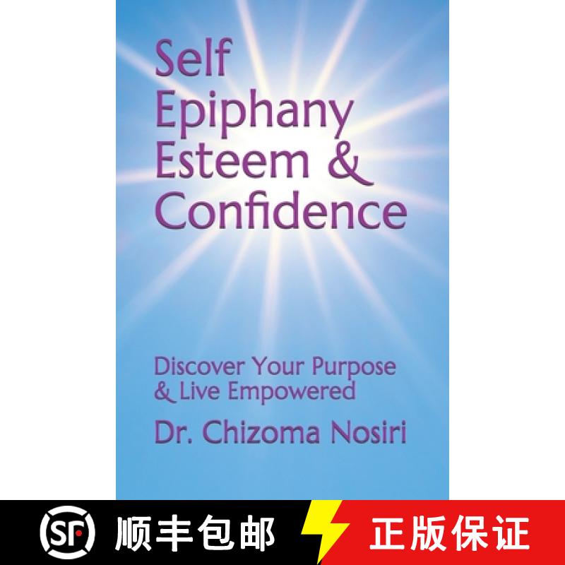 【3-4周达】Self Epiphany Esteem and Confidence: Discover Your Purpose and Live Empowered [9780578579245]