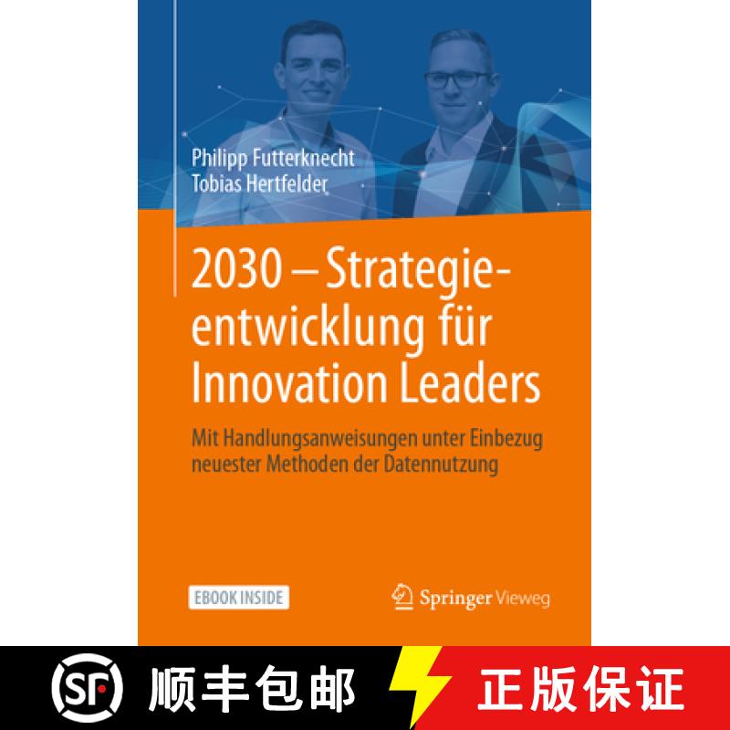 【3-4周达】2030 - Strategieentwicklung Für Innovation Leaders: Mit Handlungsanweisungen Unter Einbez... [9783658308193]