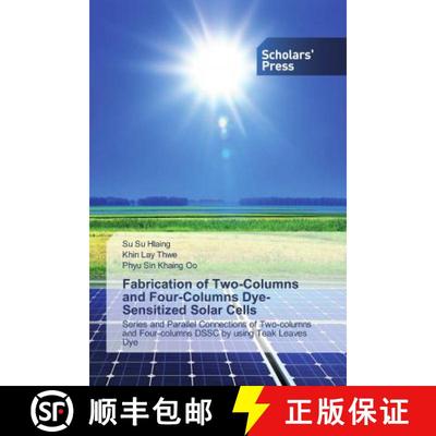 预订 Fabrication of Two-Columns and Four-Columns Dye-Sensitized Solar Cells [9783639713947]