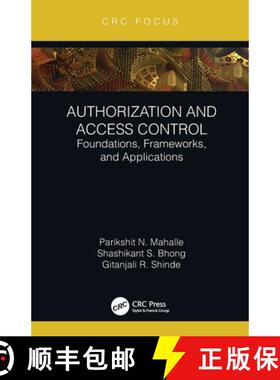 【3-4周达】Authorization and Access Control: Foundations, Frameworks, and Applications [9781032214542]