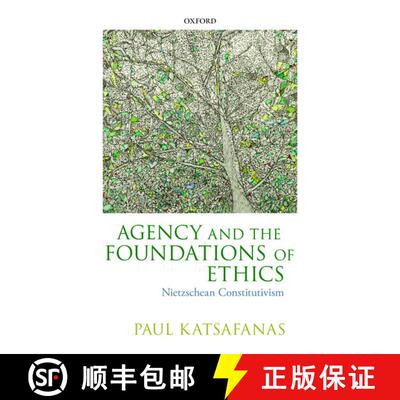 【3-4周达】Agency and the Foundations of Ethics: Nietzschean Constitutivism [9780198748144]