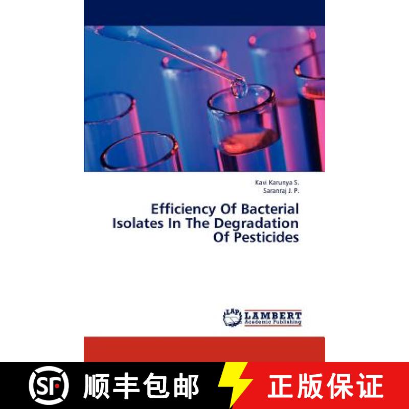 预订 Efficiency of Bacterial Isolates in the Degradation of Pesticides [9783659309892]