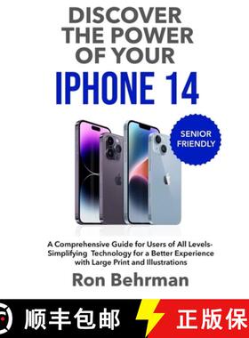 预订 Discover the Power of your iPhone 14: A Comprehensive Guide for Users of All Levels- Simplifying... [9798988557500]