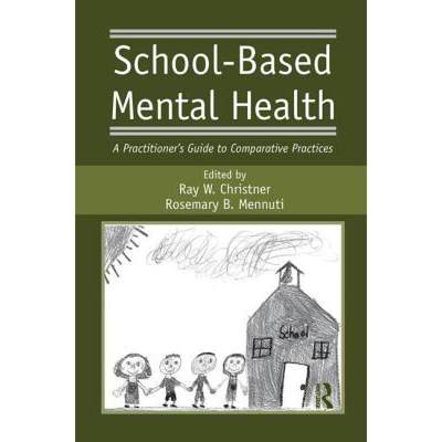 【4周达】School-Based Mental Health : A Practitioner's Guide to Comparative Practices [9781138981386]