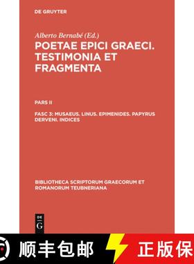 【3-4周达】Poetae Epici Graeci: Testamonia et fragmenta: Pars II/Fasc 3: Musaeus. Linus. Epimenides. ... [9783110194876]