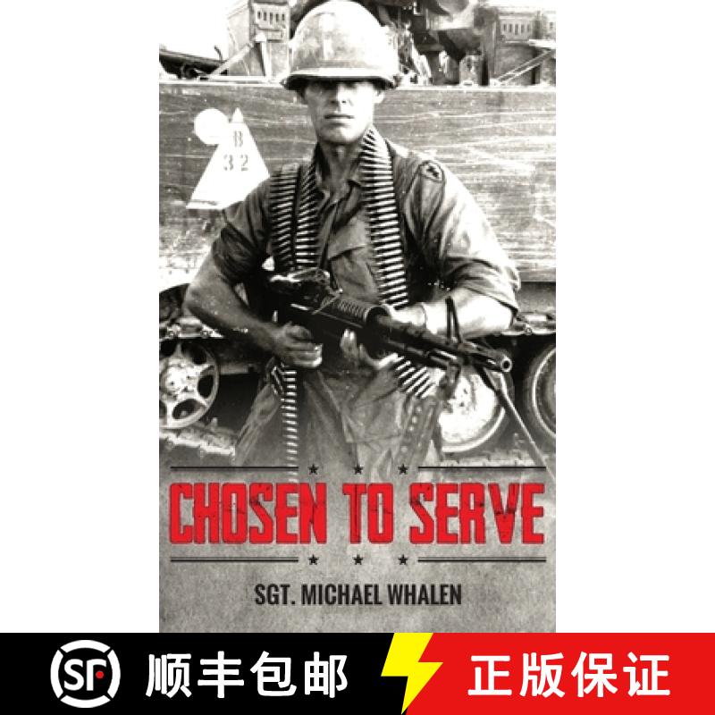 【3-4周达】Chosen to Serve: The story of a drafted infantryman Vietnam-Cambodia 1969-70 [9781960810472]