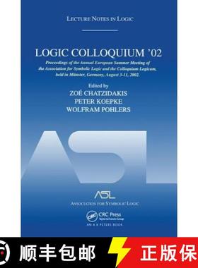 【3-4周达】Logic Colloquium '02: Lecture Notes in Logic 27: Lecture Notes in Logic 27 [9781568813011]