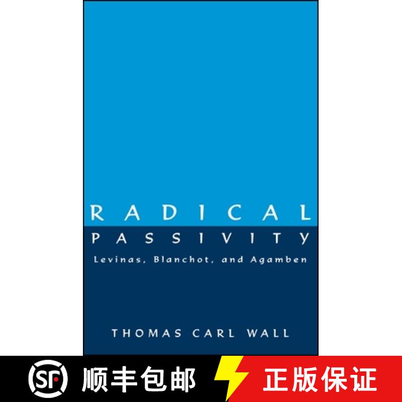 【3-4周达】Radical Passivity : Levinas, Blanchot, and Agamben [9780791440483]
