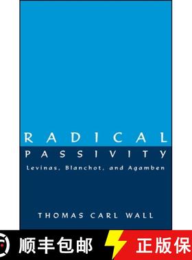 预订 Radical Passivity : Levinas, Blanchot, and Agamben [9780791440483]