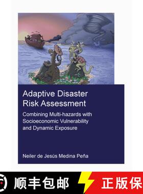 【3-4周达】Adaptive Disaster Risk Assessment: Combining Multi-Hazards with Socioeconomic Vulnerabilit... [9781032116174]