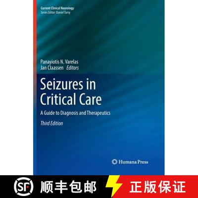 【3-4周达】Seizures in Critical Care : A Guide to Diagnosis and Therapeutics (Third Edition 2017) [9783319841878]