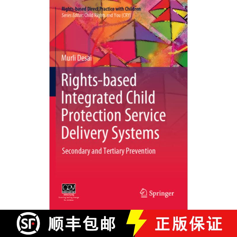 【3-4周达】Rights-Based Integrated Child Protection Service Delivery Systems: Secondary and Tertiary ... [9789811385360]
